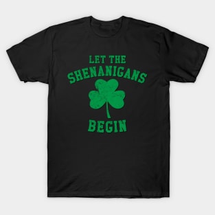 Let The Shenanigans Begin St Patrick'S Day T-Shirt